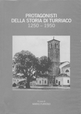 Protagonisti della storia di Turriaco 1250 - 1950